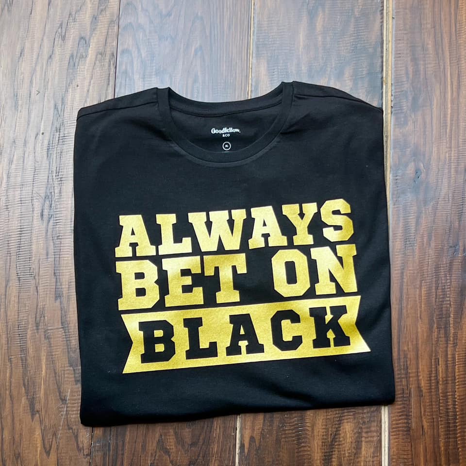 Always Bet on Black
